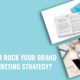Are you ready to ROCK your brand and marketing strategy?
