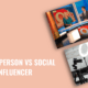 Spokesperson VS Social Media Influencer
