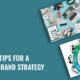Brand Creation & Brand Strategy – How to Nail Your Brand Goals!
