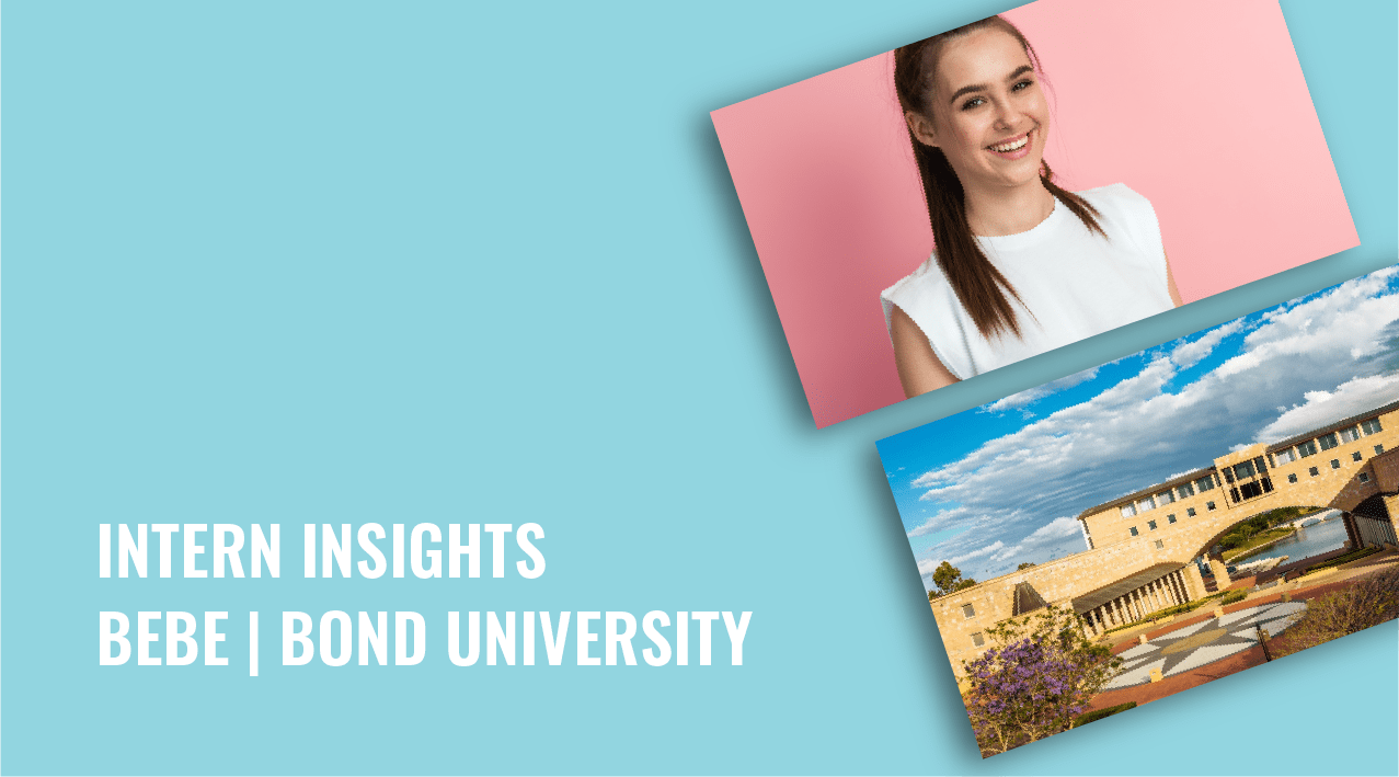 Bond University Intern Insights